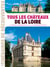 Tous Les Chateaux De La Loire