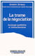 La trame de la négociation - sociologie qualitative et interactionnisme