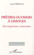Prêtres-ouvriers à Limoges des trajectoires contrastées