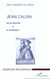Jean Calvin - de la réforme à la révolution
