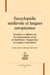 Encyclopédie médiévale et langues européennes - réception et diffusion du de proprietatibus rerum de barthélemy l'anglais dans les langues vernaculaires