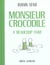 Monsieur crocodile a beaucoup faim