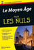 Le Moyen-Âge poche pour les nuls