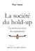 La société du hold-up