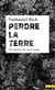 Perdre la Terre - une histoire de notre temps