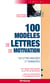 100 modèles de lettres de motivation (5e édition)