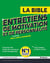 La bible des entretiens de motivation et de personnalité : Écoles de management