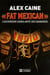 Fat mexican - l'ascension sanglante des bandidos