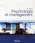 Psychologie et management ( 2e édition )