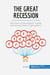 The Great Recession : The burst of the property bubble and the excesses of speculation