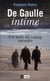 De Gaulle intime - un aide de camp raconte