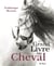 Le grand livre du cheval
