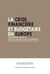 La Crise financière et budgétaire en Europe : Un moment de vérité pour la construction européenne