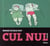 Cul nul - encore