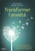Transformer l'anxiété