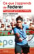 Ce que j'apprends de Federer - progresser grâce au meilleur