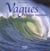 Vagues - l'energie magnifique