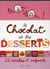 Trop bon ! : le chocolat et les desserts - 22 recettes d'enfants