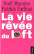 La vie revee du loft