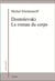 Dostoïevski, le roman du corps