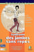 Syndrome des jambes sans repos - guide à l'usage des patients et de leur entourage