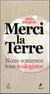 Merci la terre - nous sommes tous écologistes