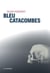 Bleu catacombes