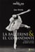 La ballerine & el comandante - l'histoire secrète du ballet de cuba