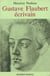 Gustave Flaubert ecrivain