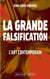 Grande Falsification (La)
