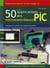 50 nouvelles applications des microcontrôleurs PIC - programmation des PIC 16 et 18 en langage JAL