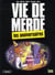 Vie De Merde T3 Les Anniversaires