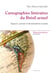 Cartographies littéraires du Brésil actuel : Espaces, acteurs et mouvements sociaux