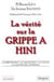 La vérité sur la grippe a h1n1