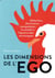 Les dimensions de l'ego - séduction, dominance et manipulation : la société à l'épreuve des narcissiques