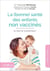 La (bonne) santé des enfants non vaccinés : Au-delà de la polémique !