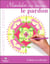 Mandalas pour favoriser le pardon - cahier à colorier