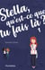 Stella, qu'est-ce que tu fais là ? t.1
