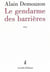 Le gendarme des barrières