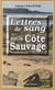 Lettres de sang sur la Côte Sauvage