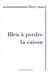 Bleu à perdre la raison