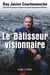 Le batisseur visionnaire