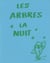 Les Arbres la nuit