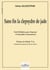 Sans fin la clepsydre de Jade - Huit mélodies pour soprano et ensemble instrumental