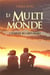 Le multi-monde : l'hybride de l'anti-néant