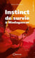 Instinct de survie à Madagascar