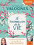 Le tourbillon de la vie