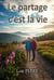 Le partage, c'est la vie