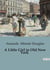 A Little Girl in Old New York : A Young Girl's Journey from Country Life to City Living in 19th Century New York
