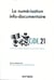 La Numérisation info-documentaire : Actes du 21e colloque international sur le document numérique (CiDE.21)